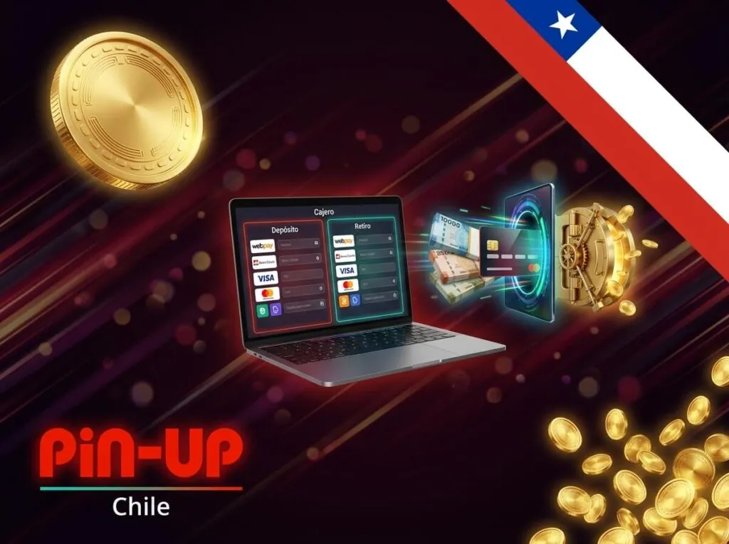 Depósitos y retiros con métodos de pago en Pin-Up Chile.